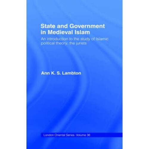 State and Government in Medieval Islam