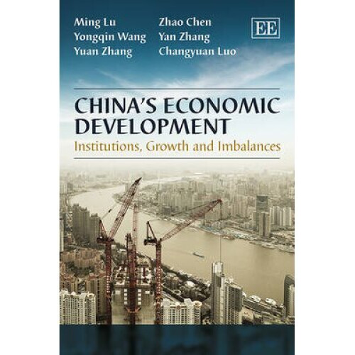 China's Economic Development Institutions, Growth and Imbalances