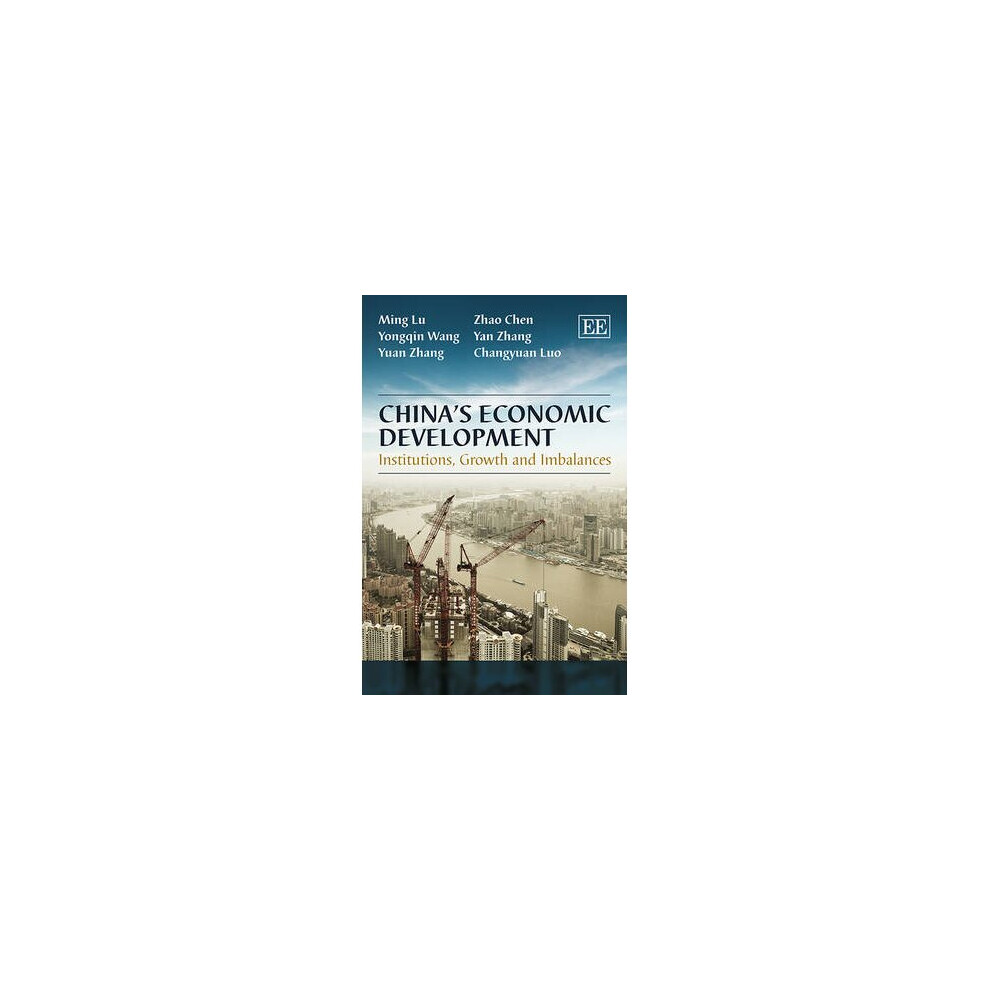 China's Economic Development Institutions, Growth and Imbalances