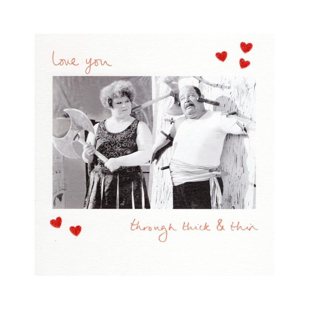 Woodmansterne Love You Through Thick & Thin Valentine's Day Greeting Card Funny Cards