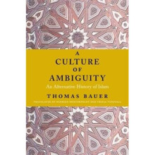 A Culture of Ambiguity An Alternative History of Islam