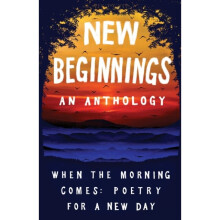 New Beginnings : When the Morning Comes: Poems for a New Day - - book