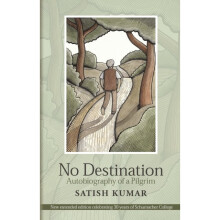 No Destination : Autobiography of a Pilgrim - Satish Kumar - book