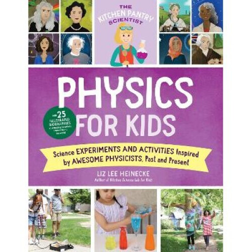 The Kitchen Pantry Scientist Physics for Kids