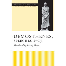Demosthenes, Speeches 117 Oratory of Classical Greece The Oratory of Classical Greece