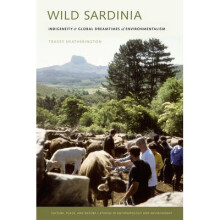 Wild Sardinia Indigeneity and the Global Dreamtimes of Environmentalism Culture, Place, and Nature