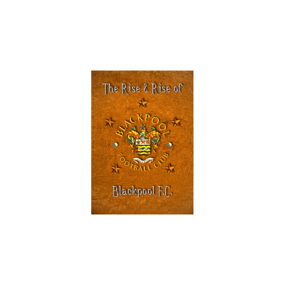 Dvd Blackpool Fc The Rise And Fall Of Blackpool Fc (2010) Blackpool Fc Cert E - Region 2
