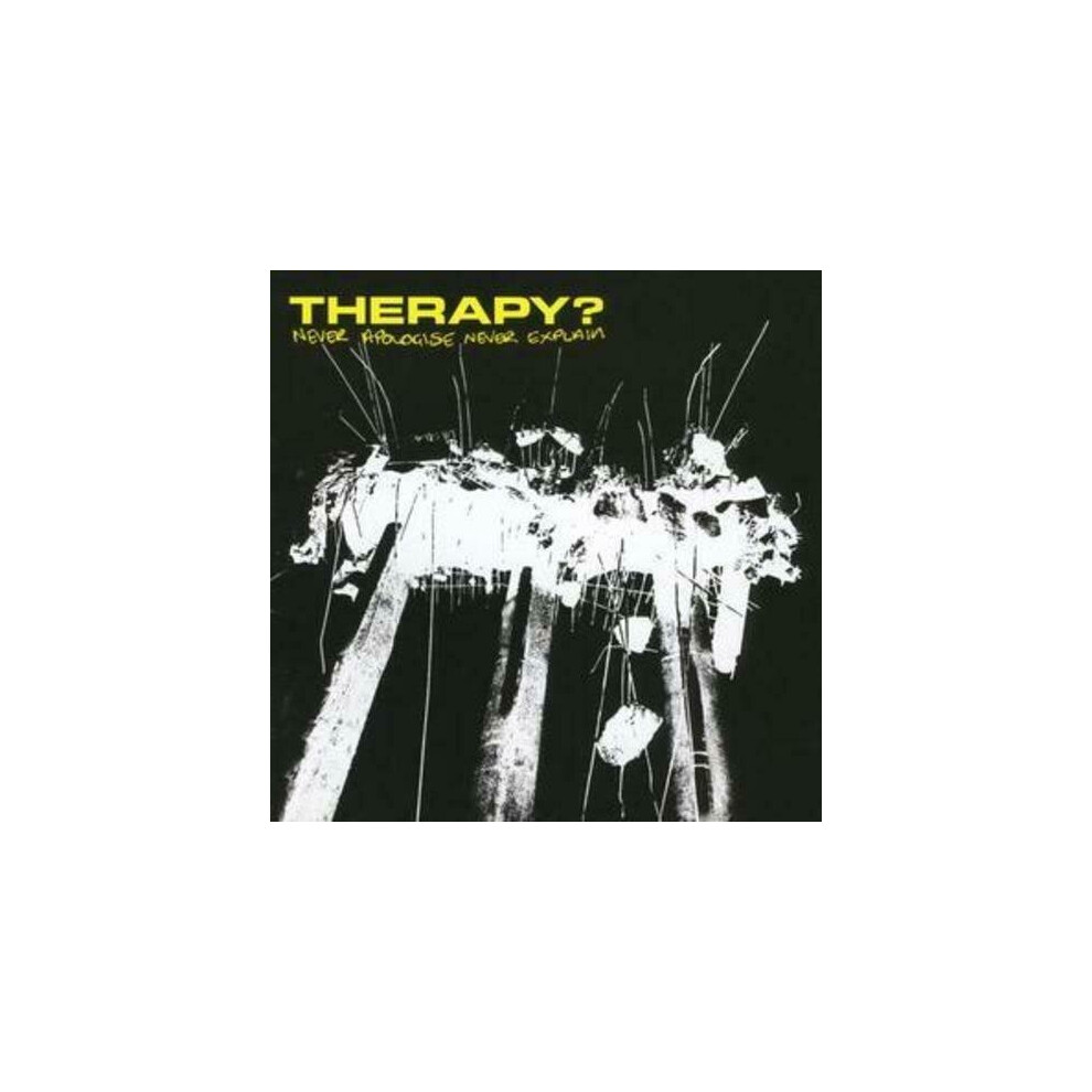 Cd Therapy Never Apologise Never Explain (2004)