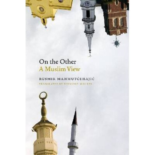 On the Other A Muslim View Abrahamic Dialogues