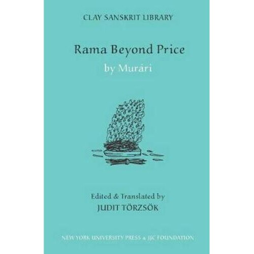 Rama Beyond Price Clay Sanskrit Library 36