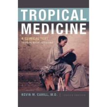 Tropical Medicine A Clinical Text, 8th Edition, Revised and Expanded International Humanitarian Affairs