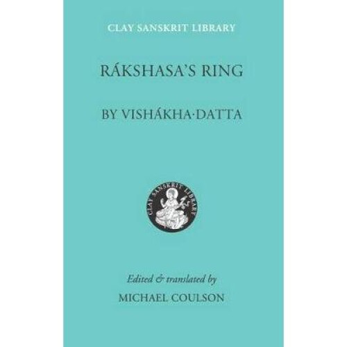 Rakshasa's Ring Clay Sanskrit Library