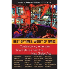 Best of Times, Worst of Times Contemporary American Short Stories from the New Gilded Age