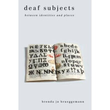Deaf Subjects Between Identities and Places Cultural Front