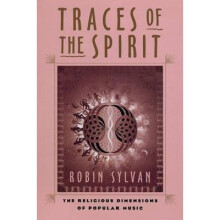 Traces of the Spirit The Religious Dimensions of Popular Music