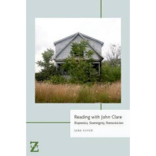 Reading with John Clare Biopoetics, Sovereignty, Romanticism Lit Z Fup