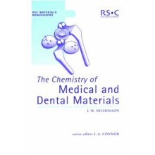 The Chemistry of Medical and Dental Materials Volume 3 RSC Materials Monographs