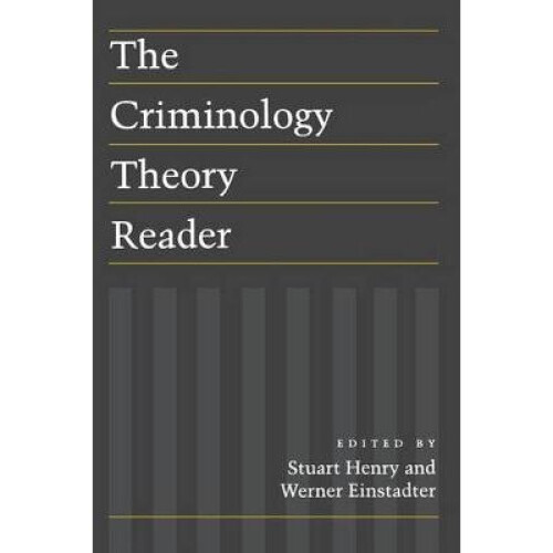 The Criminology Theory Reader
