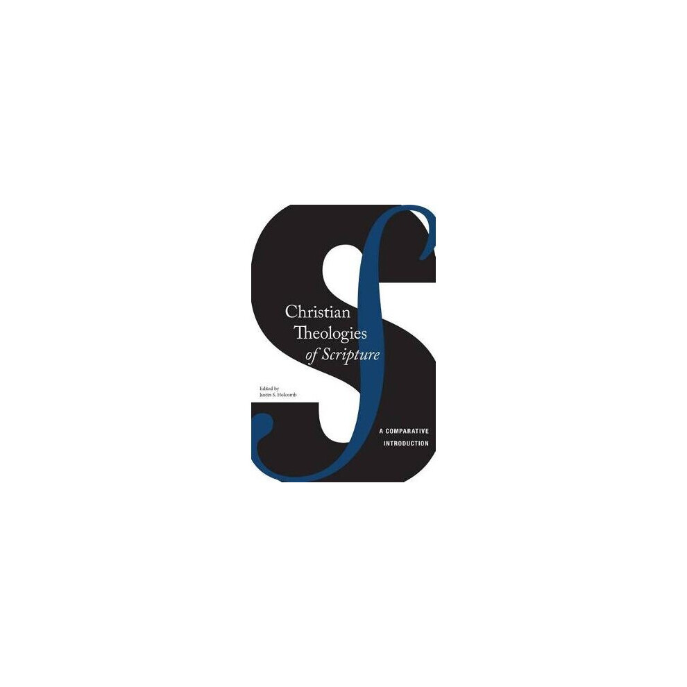 Christian Theologies of Scripture A Comparative Introduction