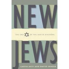 New Jews The End of the Jewish Diaspora