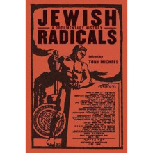 Jewish Radicals A Documentary Reader by Michels, Tony  Author  ON Aug092012, Paperback