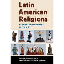 Latin American Religions Histories and Documents in Context