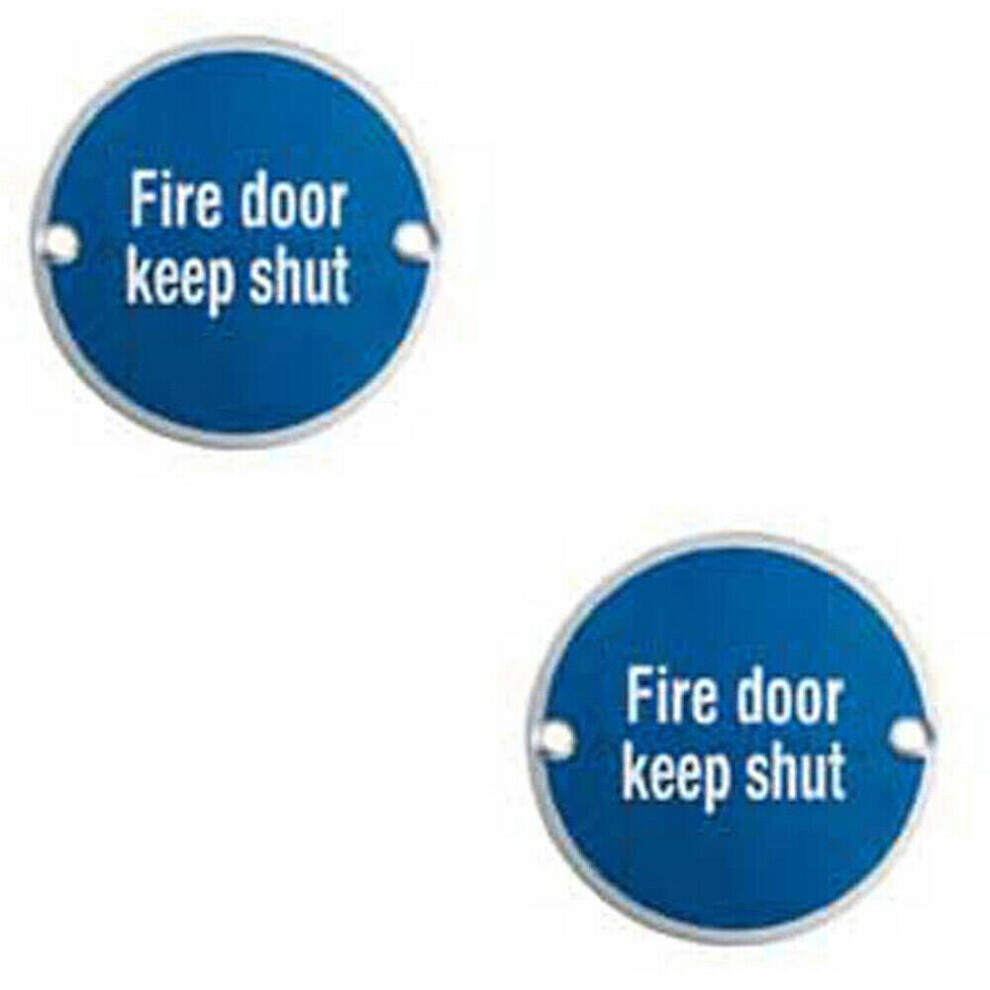 2x Fire Door Keep Shut Sign 64mm Fixing Centres 76mm Dia Satin Steel