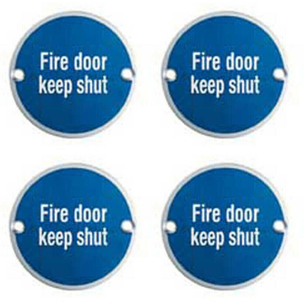 4x Fire Door Keep Shut Sign 64mm Fixing Centres 76mm Dia Satin Steel