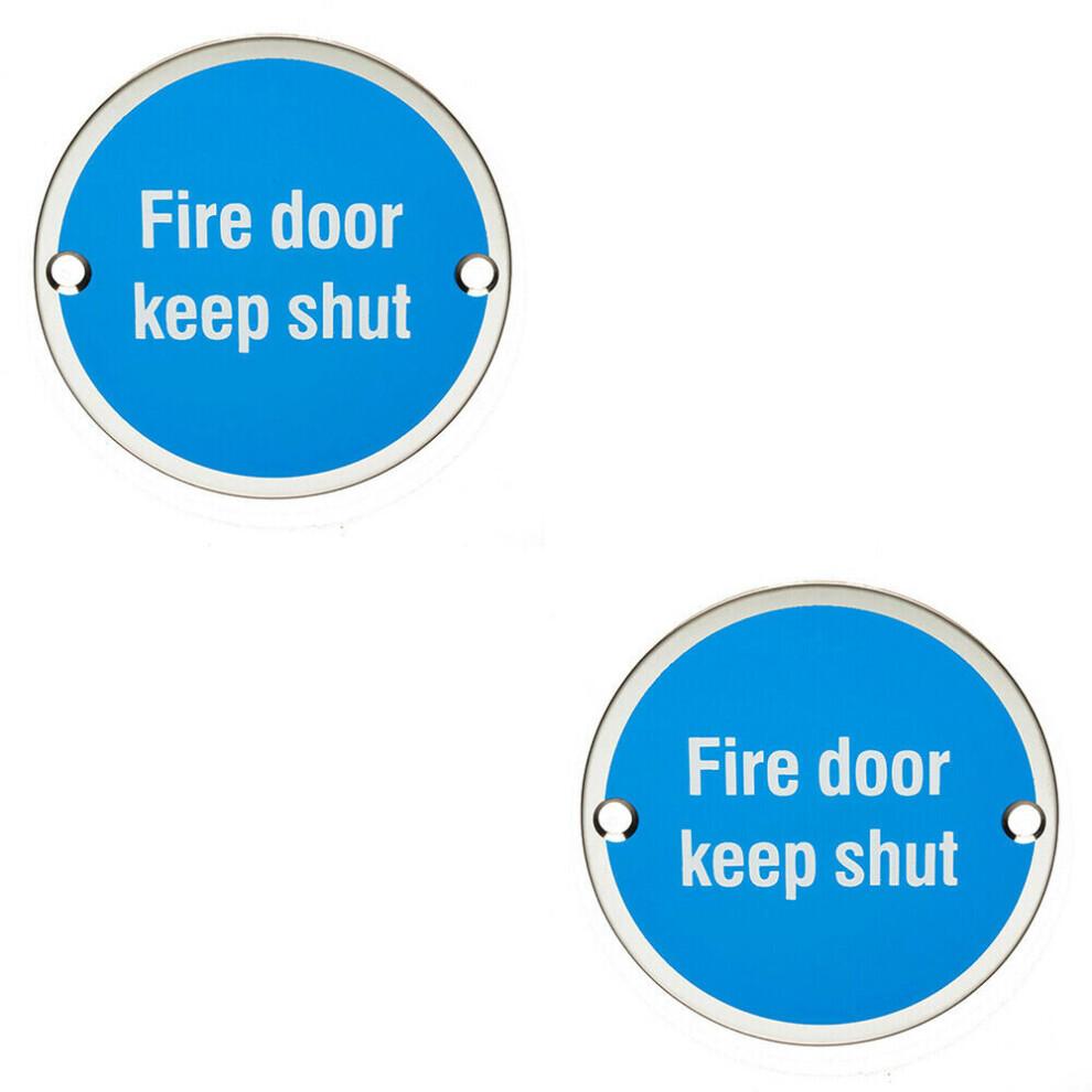 2x Fire Door Keep Shut Sign 64mm Fixing Centres 76mm Dia Polished Steel