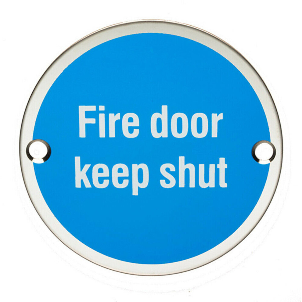 Loops Fire Door Keep Shut Sign 64Mm Fixing Centres 76Mm Dia Polished Steel