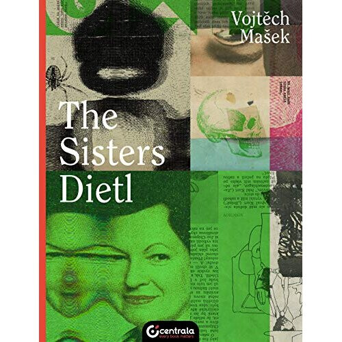 The Sisters Dietl | Hardback | Centrala | Masek, Vojtech - Book