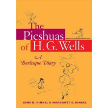 The Picshuas of H G Wells A Burlesque Diary