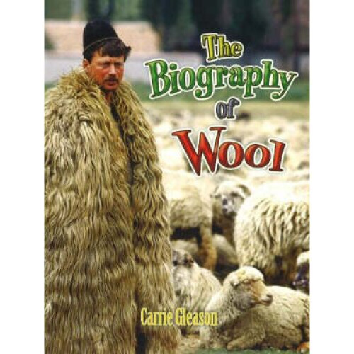 The Biography of Wool How Did That Get Here