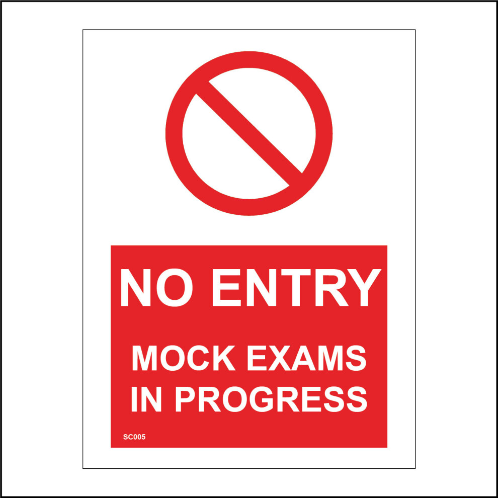 (300 x 400mm - 12 x 16, H - Clear Sticker / Sav - See Through) SC005 No Entry Mock Exams In Progress Sign Study Paper Practical Oral Theory  450mm x 6-image-OPC-P8XCZB5-NEW