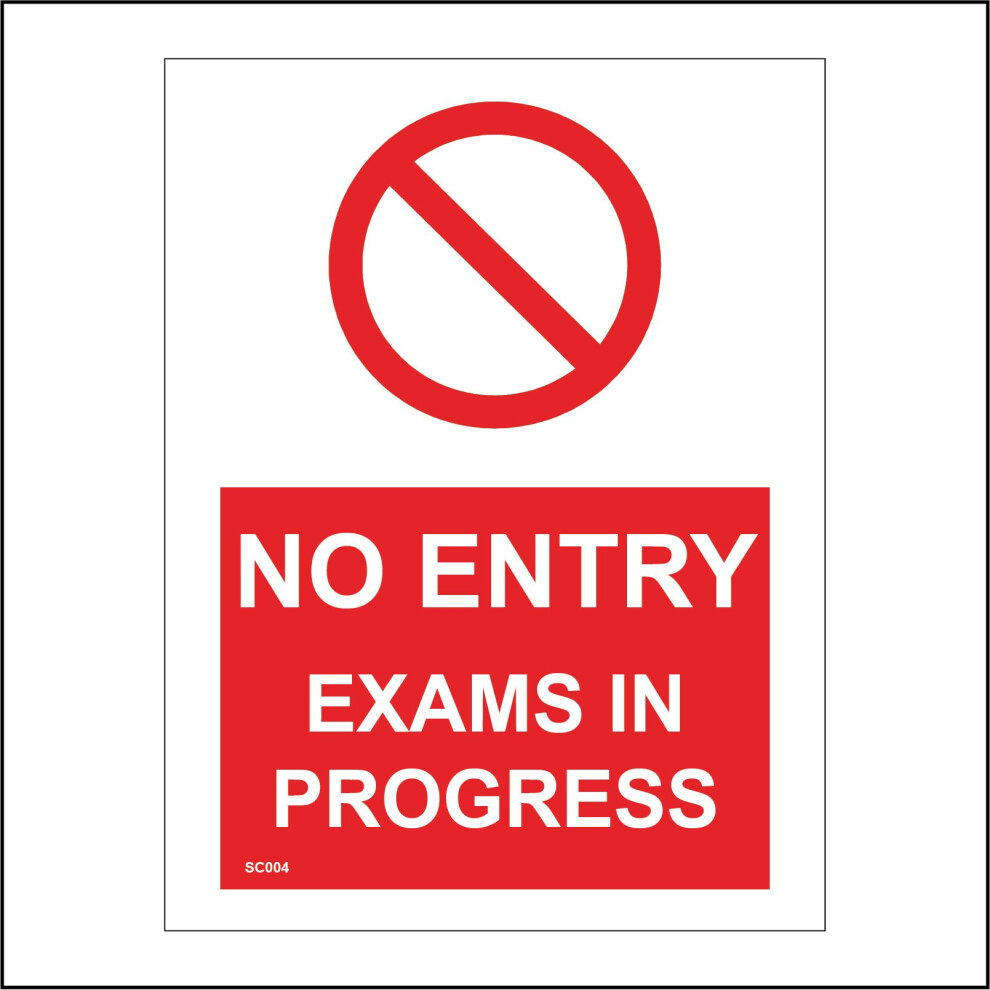 (300 x 400mm - 12 x 16, C - Dibond / Composite Aluminium) SC004 No Entry Exams In Progress Sign Students Test Admittance Study Paper  450mm x 600mm B-image-OPC-P8XCX9W-NEW