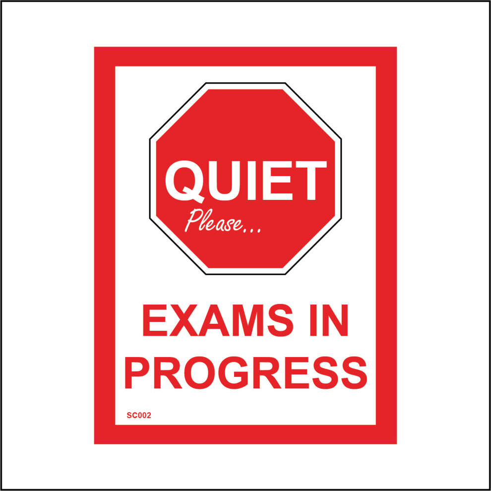(150 x 200mm - 6 x 8, E - 3mm Standard Foamex Foamboard) SC002 Quiet Please Exams In Progress Sign Study Student Test Learn Pupils 450mm x 600mm B - M-image-OPC-P8XD8GY-NEW