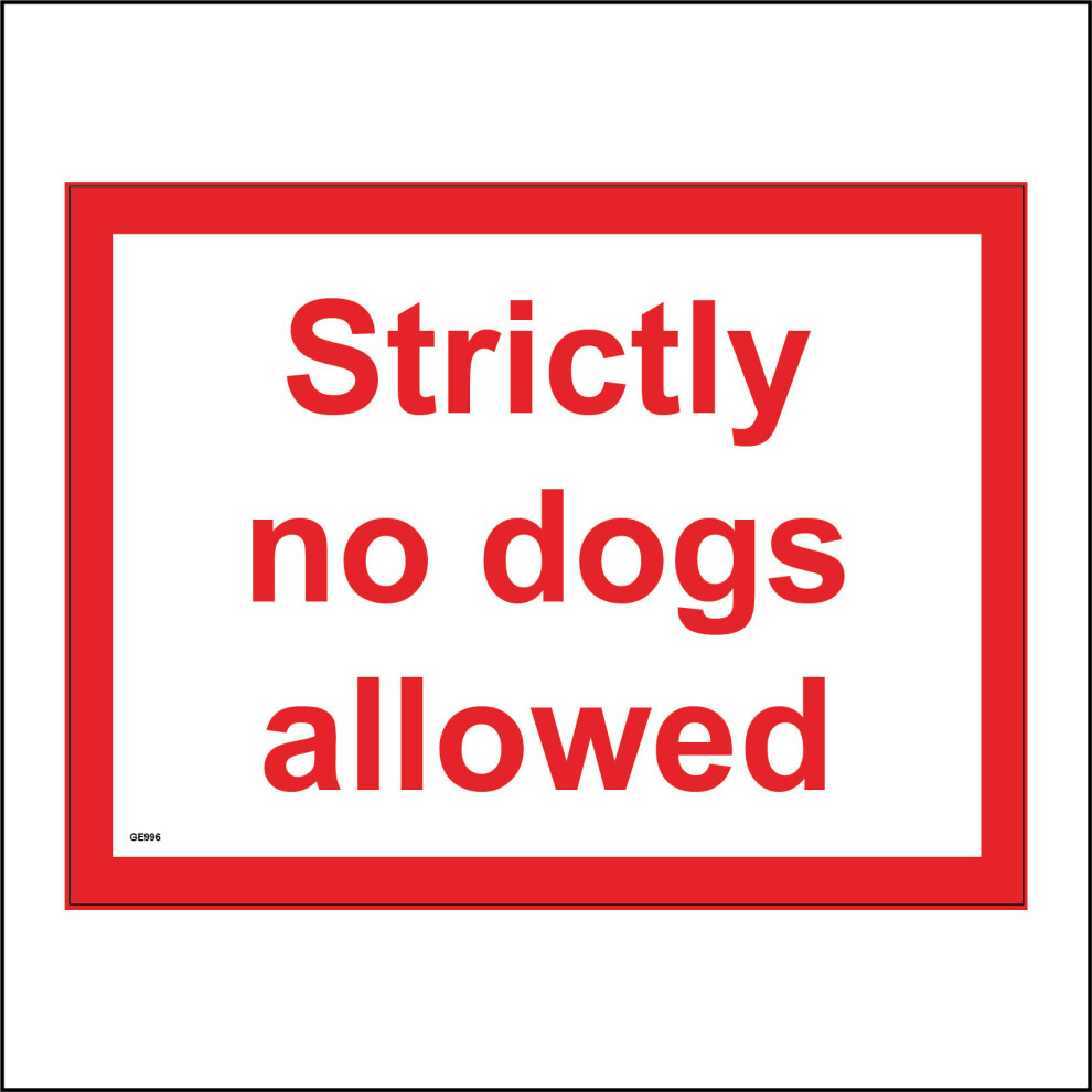 (400 x 300mm - 16 x 12, D - 1mm Pvc Foamex) GE996 Strictly No Dogs Allowed Sign Guide Pets Canine Assistance Store Building 600mm x 450mm B - Magnetic-image-OPC-P8XDBR8-NEW