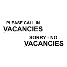 (450 x 150mm - 18 x 6, D - 1mm Pvc Foamex) Please Call In Vacancies Sorry No Vacancies Sign DS004 Double Sided Position  600mm x 200mm B - Magnetic - Vehicle Grade