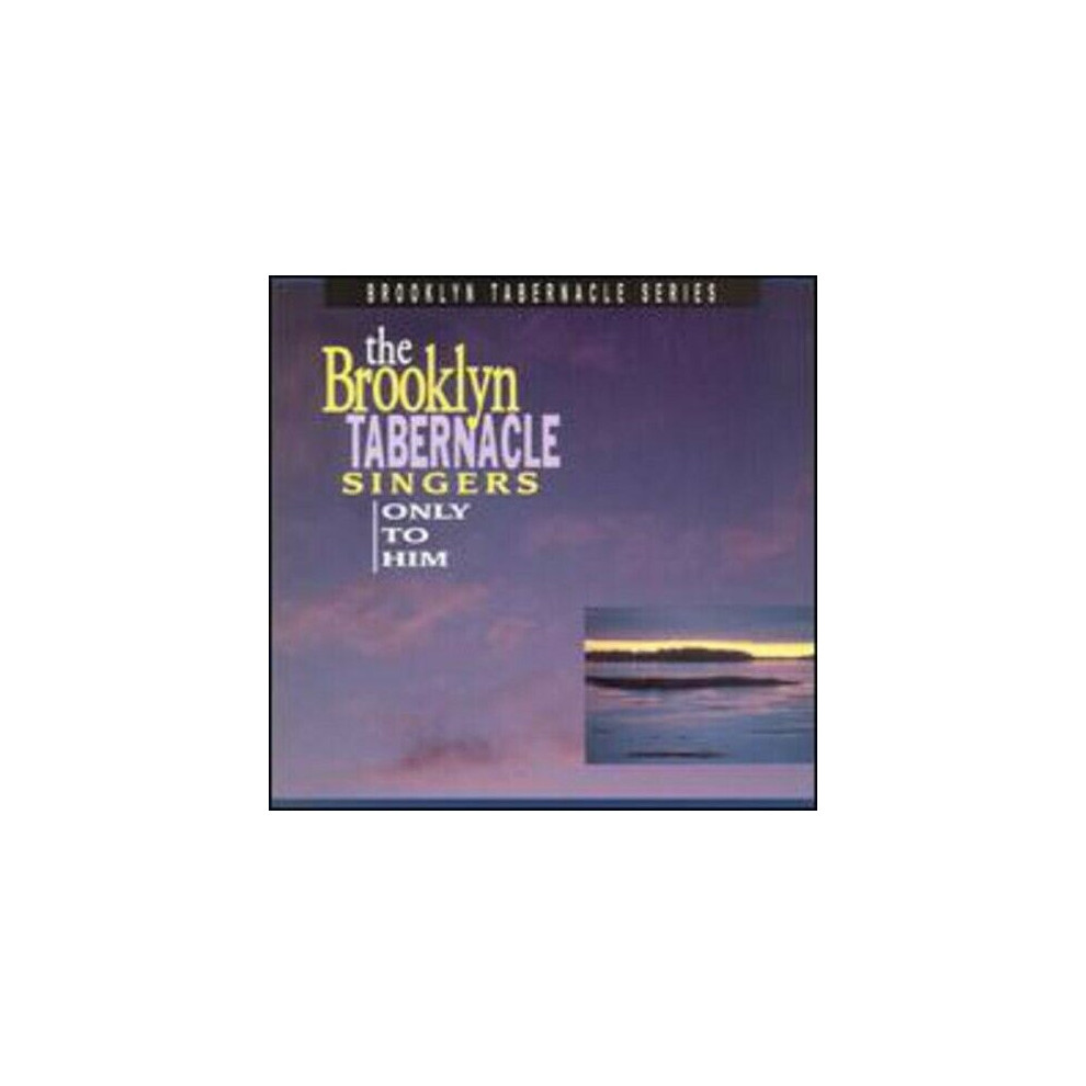 Dvd Brooklyn Tabernacle Singers : Only To Him Cd