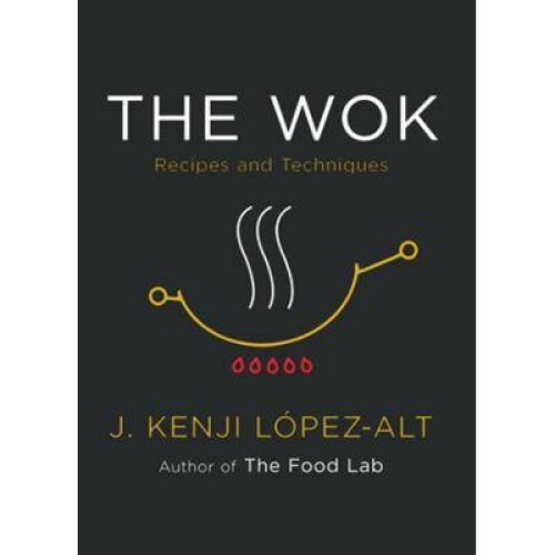 The Wok - Recipes and Techniques