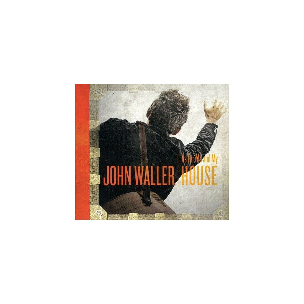 John Waller : As for Me & My House CD