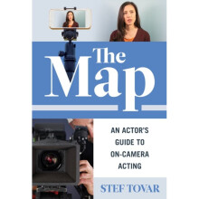 The Map : An Actor's Guide to On-Camera Acting - Stef Tovar - book