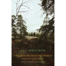 I walked on into the forest : Poems for a little girl - Tua Forsstroem - book