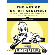 The Art Of 64-bit Assembly, Volume 1 : x86-64 Machine Organization and Programming - Randall Hyde - book