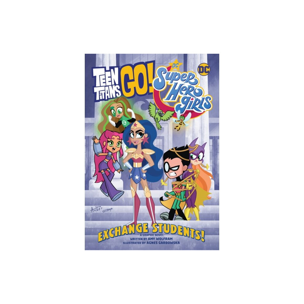 Teen Titans Go! / DC Super Hero Girls: Exchange Students - Agnes Garbowska - book
