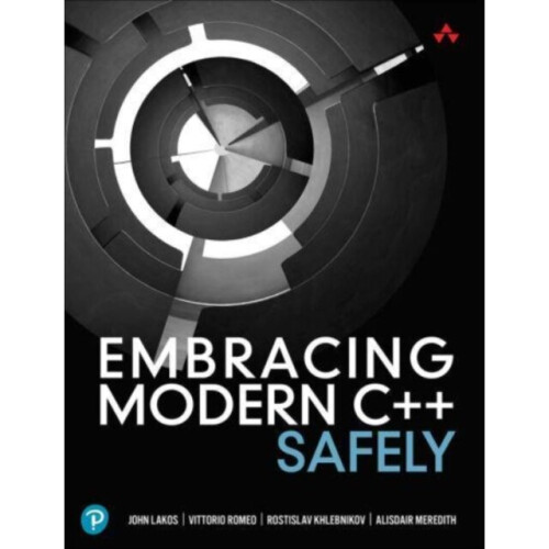 Embracing Modern C++ Safely - Alisdair Meredith - book
