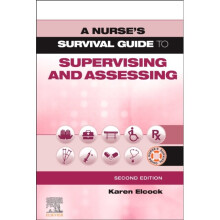 A Nurse's Survival Guide to Supervising and Assessing - Karen BSc MSc PGDip CertEdFE RN RNT FHEA Elcock - book