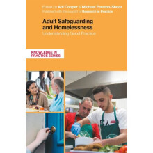 Adult Safeguarding and Homelessness : Understanding Good Practice - - book