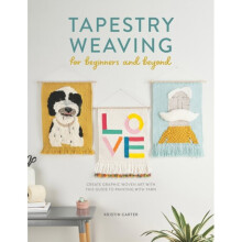 Tapestry Weaving for Beginners and Beyond : Create graphic woven art with this guide to painting with yarn - Kristin Carter - book