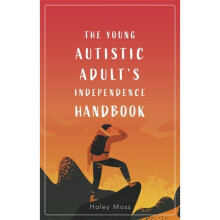 The Young Autistic Adult's Independence Handbook - Haley Moss - book